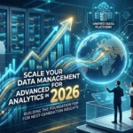 Scale Your Data Management for Advanced Analytics in 2026