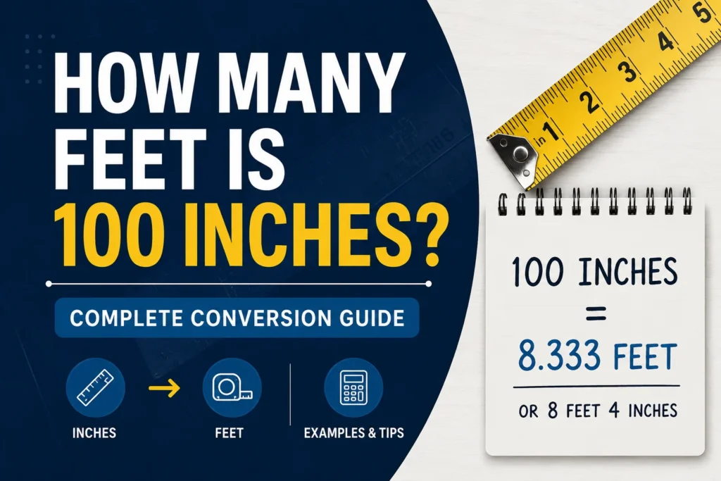 How Many Feet Is 100 Inches